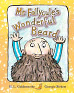 Mr. Follycule's Wonderful Beard