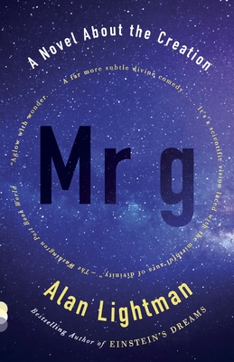 MR G: A Novel about the Creation - Lightman, Alan