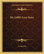 Mr. Gilfil's Love Story