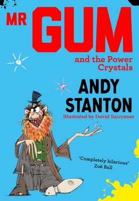 Mr Gum and the Power Crystals - Stanton, Andy