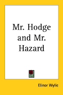 Mr. Hodge and Mr. Hazard - Wylie, Elinor