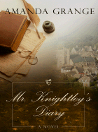 Mr. Knightley's Diary - Grange, Amanda