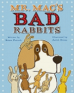 Mr. Mac's Bad Rabbits