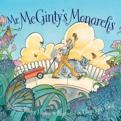 Mr. McGinty's Monarchs - Vander Heyden, Linda, and Weber, Adam (Narrator)