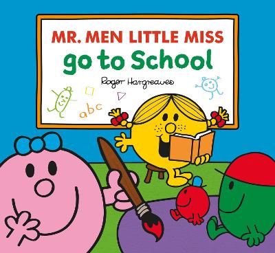Mr. Men Little Miss Go To School - Hargreaves, Adam