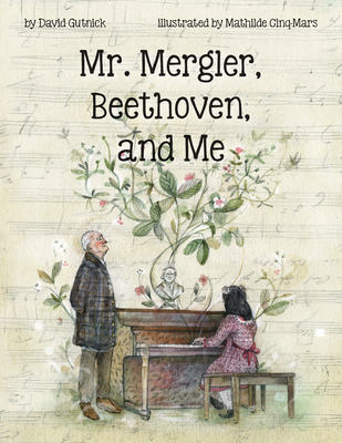 Mr. Mergler, Beethoven, and Me - Gutnick, David