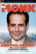 Mr. Monk and Philosophy: The Curious Case of the Defective Detective