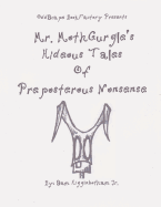 Mr. MothGurgle's Hideous Tales of Preposterous Nonsense