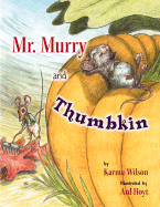Mr. Murry and Thumbkin - Wilson, Karma