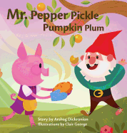 Mr. Pepper Pickle Pumpkin Plum