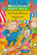 Mr. Pink-Whistle Interferes