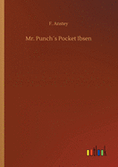 Mr. Punchs Pocket Ibsen