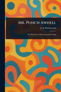 Mr. Punch Awheel