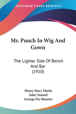 Mr. Punch In Wig And Gown: The Lighter Side Of Bench And Bar (1910) - 