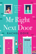 Mr Right Next Door: A completely hilarious, heartwarming romantic comedy from Rachel Dove