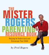 Mr. Rogers Parenting Resource Book