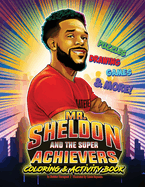Mr. Sheldon and The Super Achievers Coloring & Activity Book