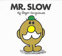 Mr. Slow