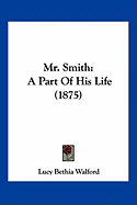 Mr. Smith: A Part Of His Life (1875)