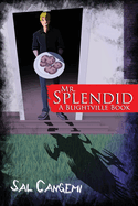 Mr. Splendid: A Blightville Book