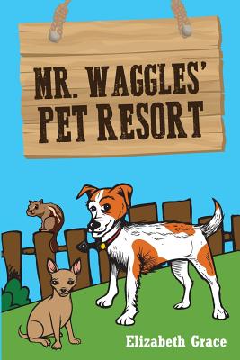 Mr. Waggles' Pet Resort - Grace, Elizabeth