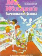 Mr. Wizard's Supermarket Science