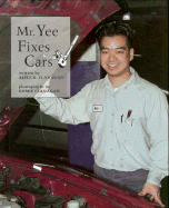 Mr. Yee Fixes Cars - Flanagan, Alice K
