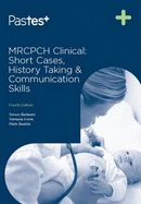 MRCPCH Clinical: Short Cases, History Taking & Communication Skills