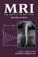 MRI: Basic Principles and Applications - Brown, Mark A (Editor), and Semelka, Richard C (Editor)