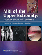 MRI of the Upper Extremity: Shoulder, Elbow, Wrist and Hand