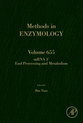mRNA 3' End Processing and Metabolism - Tian, Bin (Editor)