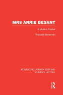 Mrs Annie Besant: A Modern Prophet