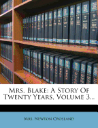 Mrs. Blake: A Story of Twenty Years, Volume 3...