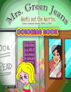 Mrs. GreenJeans Works Out The Worries: A Coloring Book