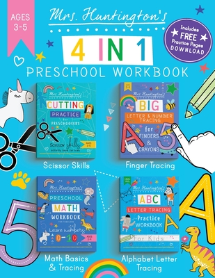 Mrs Huntington's 4 in 1 Preschool Workbook Ages 3-5 - Huntington, Mrs.