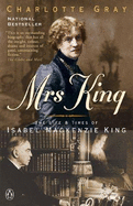 Mrs King: the Life & Times of - Gray, Charlotte