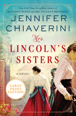Mrs Lincoln's Sisters [Large Print] - Chiaverini, Jennifer