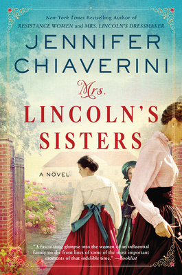 Mrs. Lincoln's Sisters - Chiaverini, Jennifer