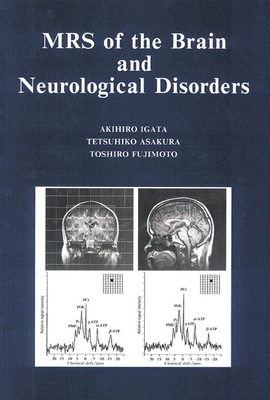 Mrs of the Brain and Neurological Disorders - Igata, Akihiro, and Asakura, Tetsuhiko, and Fujimoto, Toshiro