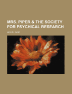 Mrs. Piper & the Society for Psychical Research