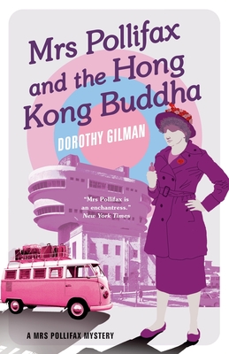 Mrs Pollifax and the Hong Kong Buddha - Gilman, Dorothy