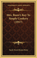 Mrs. Rorer's Key to Simple Cookery (1917)