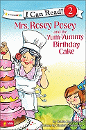 Mrs. Rosey Posey and the Yum-Yummy Birthday Cake - Gunn, Robin Jones