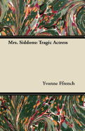 Mrs. Siddons: Tragic Actress