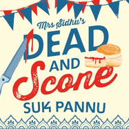 Mrs Sidhu's 'Dead and Scone'