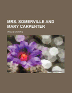 Mrs. Somerville and Mary Carpenter