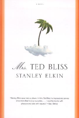 Mrs. Ted Bliss - Elkin, Stanley, and Lehmann, Chirs (Introduction by)