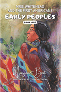 Mrs. Whitehead and the First Americans: Early Peoples - Book One