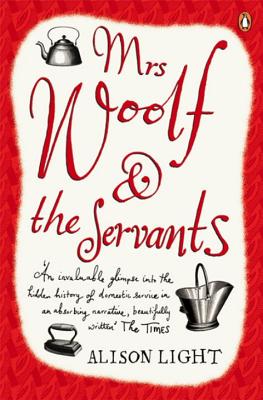Mrs Woolf and the Servants - Light, Alison