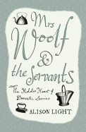 Mrs Woolf and the Servants - Light, Alison
